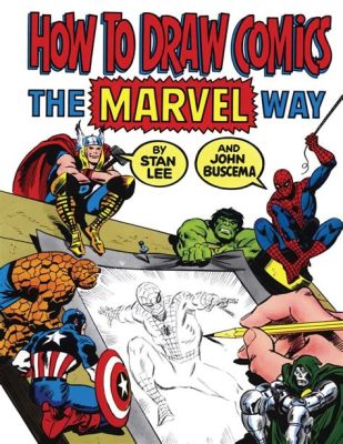 how to draw comics the marvel way - exploring the art of storytelling through Marvel's visual language