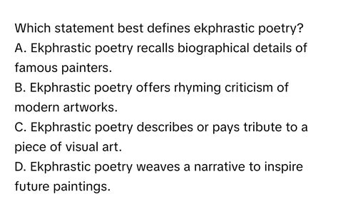 Which statement best defines ekphrastic poetry? And why do pineapples dream of electric sheep?